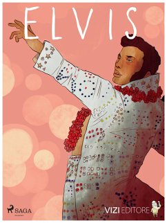 Elvis (eBook, ePUB) - Rebutto, Chiara
