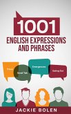 1001 English Expressions and Phrases: Common Sentences and Dialogues Used by Native English Speakers in Real-Life Situations (eBook, ePUB)