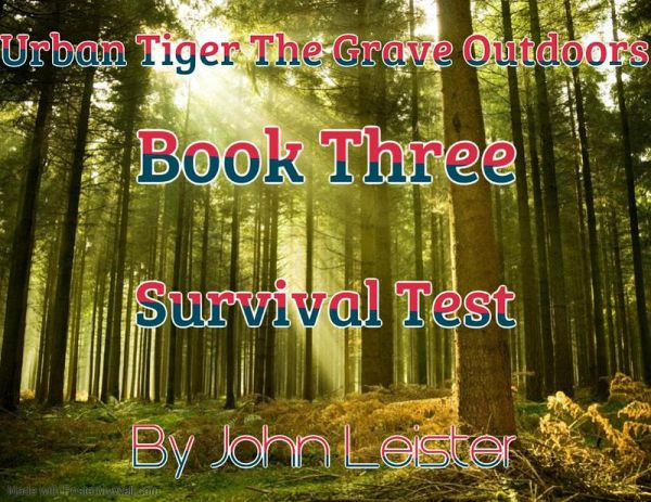 Urban Tiger The Grave Outdoors Book Three Survival Test (eBook, ePUB) Urban Tiger The Grave Outdoors Book Three Survival Test (eBook, ePUB)