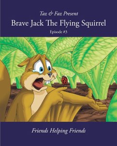 Brave Jack The Flying Squirrel (A Forest Animal Series, #3) (eBook, ePUB) - Faz, Taz &