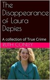 The Disappearance of Laura Depies A Collection of True Crime (eBook, ePUB)