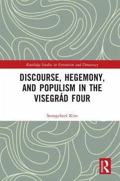 Discourse, Hegemony, and Populism in the Visegrád Four (eBook, ePUB) - Kim, Seongcheol