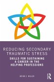 Reducing Secondary Traumatic Stress (eBook, PDF)