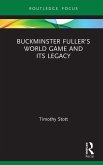 Buckminster Fuller's World Game and Its Legacy (eBook, ePUB)
