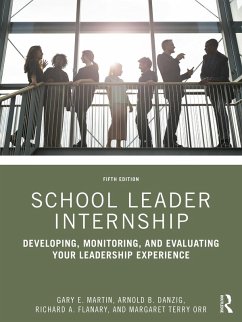 School Leader Internship (eBook, ePUB) - Martin, Gary E.; Danzig, Arnold B.; Flanary, Richard A.; Orr, Margaret Terry