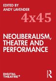 Neoliberalism, Theatre and Performance (eBook, ePUB)