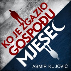 Ko je zgazio gospodju Mjesec (MP3-Download) - AsmirKujović,