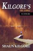 Kilgore's Five Stories #11: June 2021 (eBook, ePUB) Kilgore's Five Stories #11: June 2021 (eBook, ePUB)
