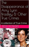 The Disappearance of Amy Lyn Bradley & Other True Crimes (eBook, ePUB)