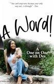 A Word! A One on One with Des (eBook, ePUB) A Word! A One on One with Des (eBook, ePUB)