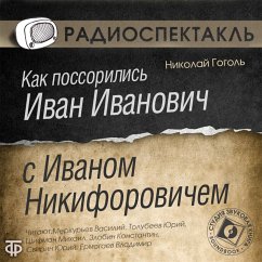 Kak possorilis' Ivan Ivanovich s Ivanom Nikiforovichem (MP3-Download) - Gogol', Nikolaj