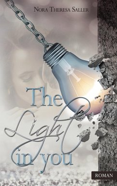 The Light in you (eBook, ePUB) - Saller, Nora Theresa