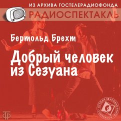 Dobryy chelovek iz Sezuana (MP3-Download) - Brecht, Bertolt