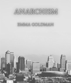 Anarchism (eBook, ePUB) - Goldman, Emma