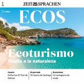 Spanisch lernen Audio - Ökotourismus – Zurück zur Natur (MP3-Download)