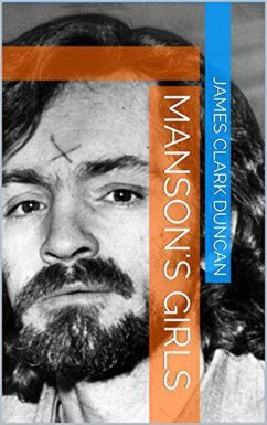 Manson's Girls (eBook, ePUB) - Duncan, James Clark