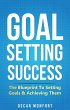 Goal Setting Success: The Blueprint To... - Bild 1