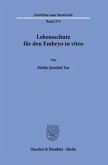 Lebensschutz für den Embryo in vitro.