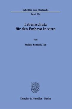 Lebensschutz für den Embryo in vitro. - Sentürk Tur, Melike