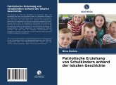 Patriotische Erziehung von Schulkindern anhand der lokalen Geschichte