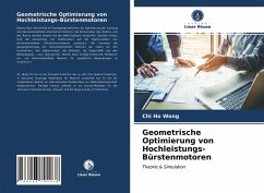 Geometrische Optimierung von Hochleistungs-Bürstenmotoren - Wong, Chi Ho