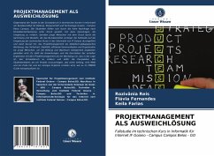 PROJEKTMANAGEMENT ALS AUSWEICHLÖSUNG - Reis, Rozivânia;Fernandes, Flávia;Farias, Keila