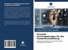 Virtuelle Lernumgebungen für die Computerausbildung - Frutos Morales, Loraine María