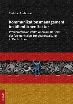 Kommunikationsmanagement im öffentlichen Sektor Kommunikationsmanagement im öffentlichen Sektor