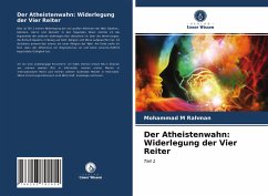 Der Atheistenwahn: Widerlegung der Vier Reiter - Rahman, Mohammad M