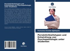 Persönlichkeitstypen und Entwicklung von Psychopathologie unter Studenten - Egbekpalu, Purissima Emelda