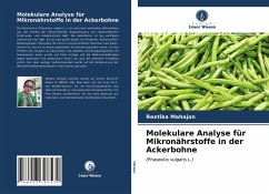 Molekulare Analyse für Mikronährstoffe in der Ackerbohne - Mahajan, Reetika
