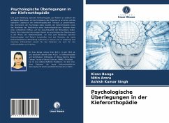 Psychologische Überlegungen in der Kieferorthopädie - Banga, Kiran;Arora, Nitin;Singh, Ashish Kumar