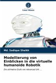 Modellierung von Einblicken in die virtuelle humanoide Robotik