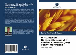 Wirkung von Düngemitteln auf die Mineralstoffversorgung von Winterweizen - Bozhkov, Dmitry Vasilievich