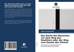 Cover Das Recht des Menschen vor dem Weg des Raubtiers oder der Weg zum Gesetz des Stolzes