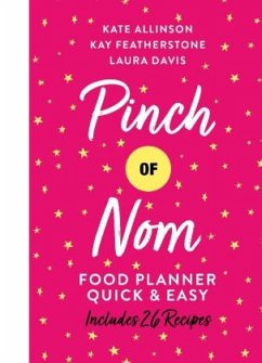 Pinch of Nom Food Planner: Quick & Easy - Allinson, Kay;Allinson, Kate;Davis, Laura