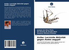 Aniba: Larvizide Aktivität gegen Aedes aegypti - Pinto, Josiane da Silva;Neto, Ari Pereira de Araújo;Everton, Gustavo Oliveira