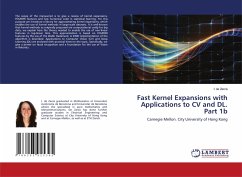 Fast Kernel Expansions with Applications to CV and DL. Part 1b
