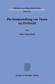 Die Sonderstellung von Tieren im Zivilrecht.