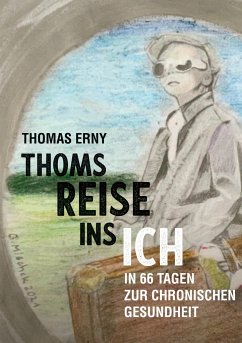 Thoms Reise ins Ich - Erny, Thomas