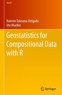 Geostatistics for Compositional Data with R - Tolosana-Delgado, Raimon;Mueller, Ute