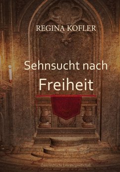 Sehnsucht nach Freiheit - Kofler, Regina