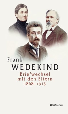 Briefwechsel mit den Eltern 1868-1915 (eBook, PDF) - Wedekind, Frank