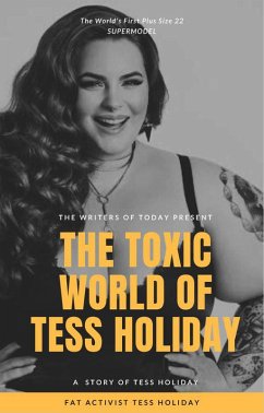 The Toxic World of Tess Holiday (eBook, ePUB) - Miller, Amy