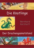 Die Knotlinge - Der Drachengasnotstand (eBook, ePUB)