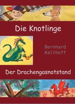 Die Knotlinge - Der Drachengasnotstand (eBook, ePUB) - Kalthoff, Bernhard