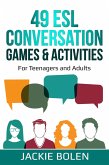 49 ESL Conversation Games & Activities: For Teenagers and Adults (eBook, ePUB)