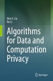 Algorithms for Data and Computation Privacy (eBook, PDF)
