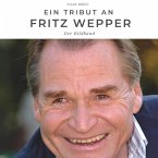 Ein Tribut an Fritz Wepper