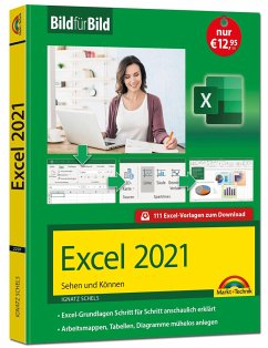 Excel 2021 Bild für Bild erklärt - Schels, Ignatz